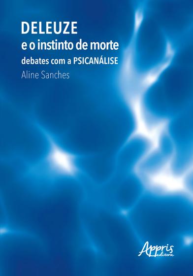 Imagem de Livro - Deleuze e o instinto de morte: debates com a psicanálise