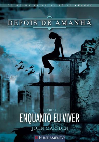 Imagem de Livro - Depois De Amanhã 01 - Enquanto Eu Viver