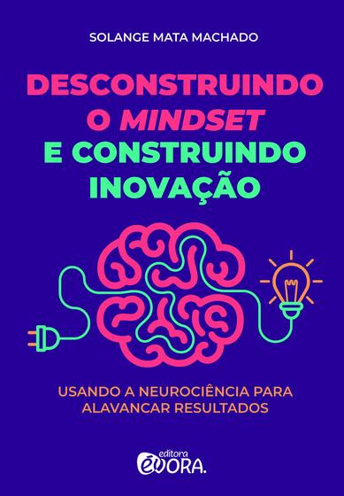 Imagem de Livro - Desconstruindo o mindset e construindo inovação