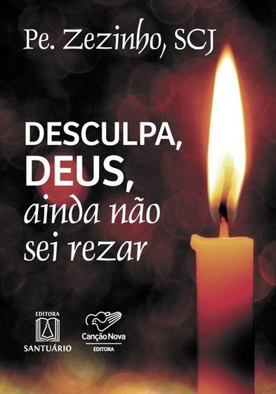 Imagem de Livro - Desculpa, Deus, ainda não sei rezar