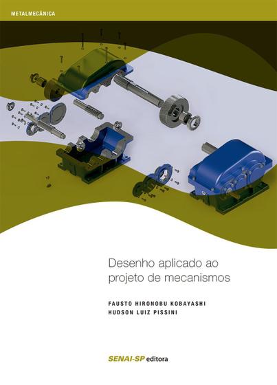 Imagem de Livro - Desenho aplicado ao projeto de mecanismos