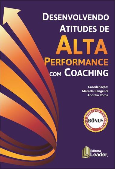 Imagem de Livro - Desenvolvendo Atitudes de Alta Performance com Coaching