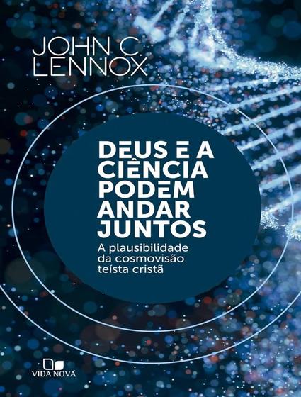 Imagem de Livro - Deus E A Ciencia Podem Andar Juntos