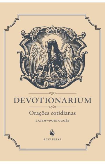 Imagem de Livro Devotionarium : Orações cotidianas ( Devocionário latim - português ) - Editora Ecclesiae