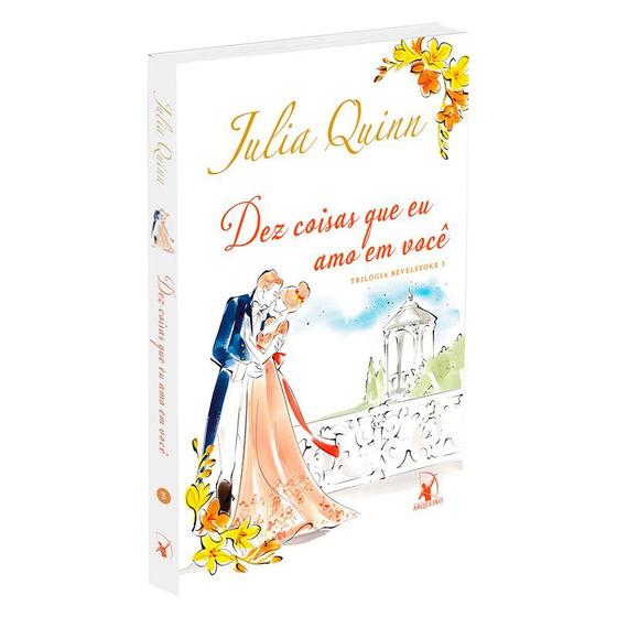 Imagem de Livro Dez Coisas Que Eu Amo Em Você (Trilogia Bevelstoke – Livro 3) Julia Quinn