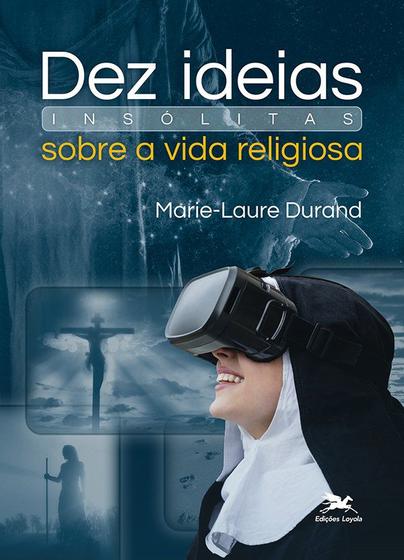 Imagem de Livro - Dez ideias insólitas sobre a vida religiosa