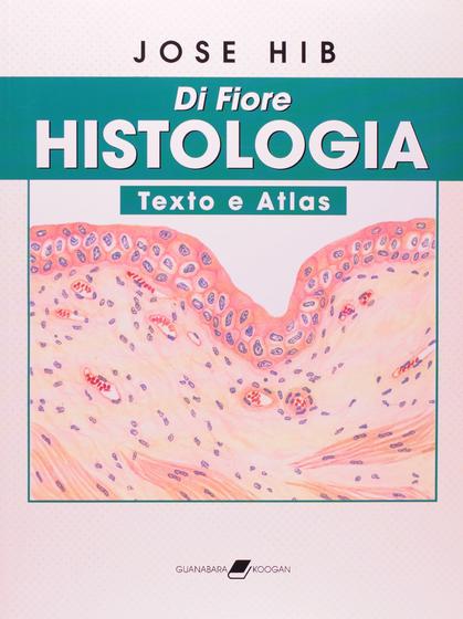 Imagem de Livro - Di Fiore - Histologia - Texto e Atlas