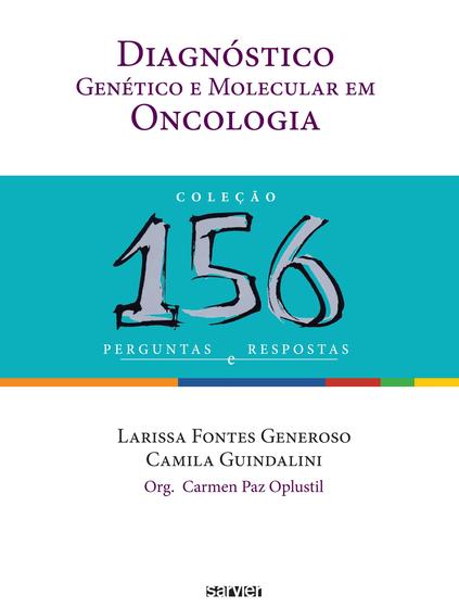 Imagem de Livro - Diagnóstico genético e molecular em Oncologia: 156 perguntas e respostas