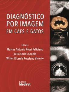 Livro Diagnostico Por Imagem Em Caes E Gatos - Menor preço em Livro Diagnostico Por Imagem Em Caes E Gatos -