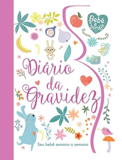 Imagem de Livro - Diário da gravidez : Seu bebê semana a semana