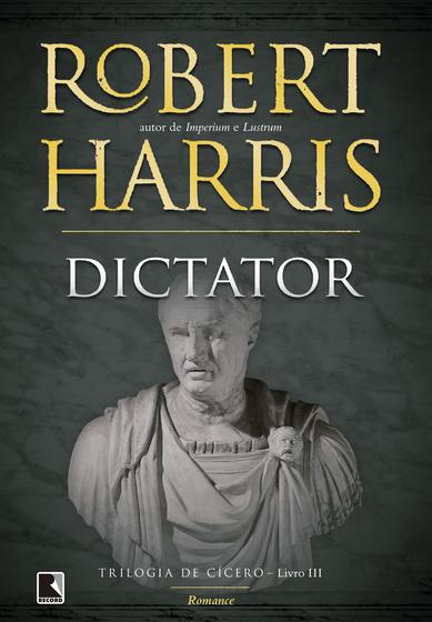 Imagem de Livro - Dictator (Vol. 3 Trilogia de Cícero)