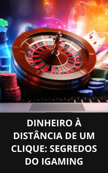 Imagem de Livro Dinheiro à Distância de um Clique Segredos do iGaming - DUKE EDITORA 