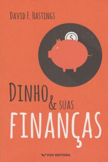 Imagem de Livro - Dinho e Suas Finanças - Fgv - Fgv Editora