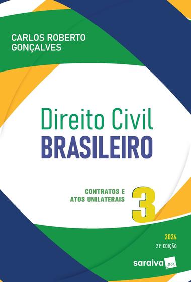 Imagem de Livro - Direito Civil Brasileiro: Contratos e atos unilaterais - Vol 3 - 21ª edição 2024
