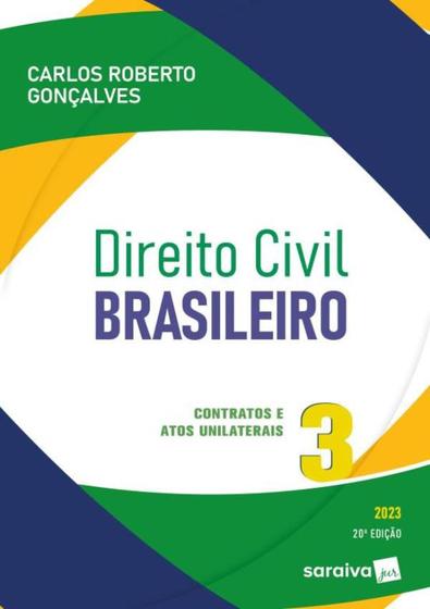 Imagem de Livro Direito Civil Brasileiro - Contratos e Atos Unilaterais Vol. 3 Carlos Roberto Gonçalves
