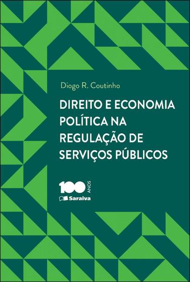 Imagem de Livro - Direito e economia política na regulação de serviços públicosl - 1ª edição de 2014