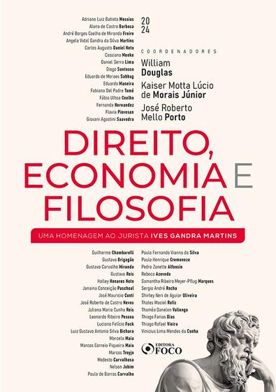 Imagem de Livro - Direito, Economia e Filosofia - Uma Homenagem ao Jurista Ives Gandra Martins - 1ª Ed - 2024