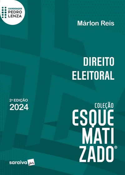 Imagem de Livro - Direito Eleitoral - Coleção Esquematizado - 2 edição 2024