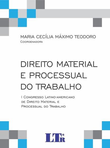 Imagem de Livro - Direito material e processual do trabalho I Congresso Latino-Americano de Direito Material e Processual do Traba - LTr Editora