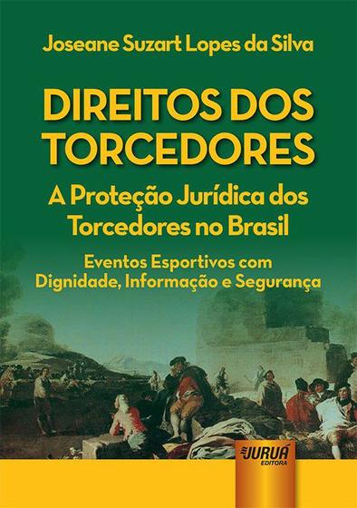Imagem de Livro - Direitos dos Torcedores - A Proteção Jurídica dos Torcedores no Brasil