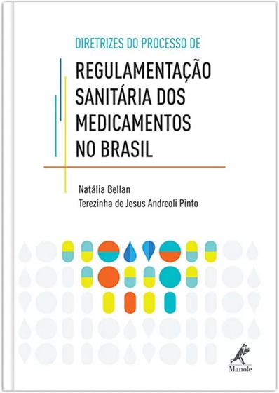 Imagem de Livro - Diretrizes do processo de regulamentação sanitária dos medicamentos no Brasil