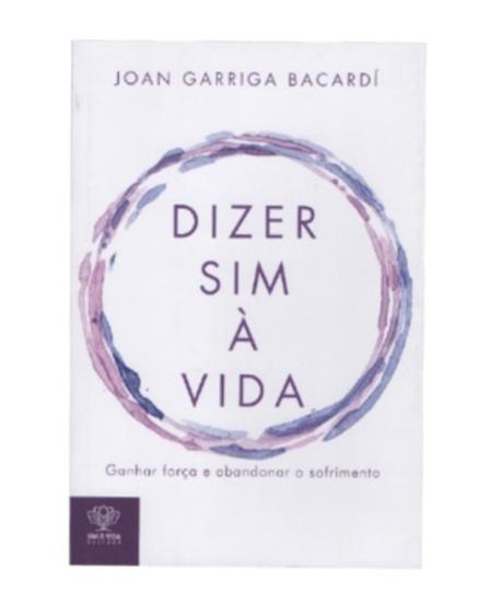 Livro: dizer sim à vida - ganhar força e abandonar o sofrimento - constelação familiar Menor preço em Livro: dizer sim à vida - ganhar força e abandonar o sofrimento - constelação familiar