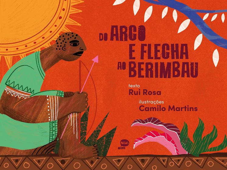 Imagem de Livro - Do arco e flecha ao berimbau