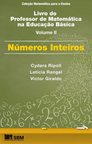 Imagem de Livro do Professor de Matemática da Educação Básica - Volume 2 - Números Inteiros - SBM - Sociedade Brasileira de Matemática