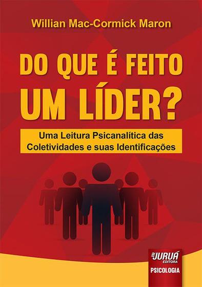 Imagem de Livro - Do Que é Feito um Líder?