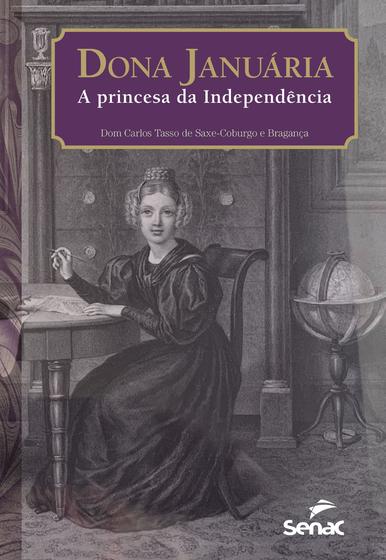 Imagem de Livro - DONA JANUÁRIA, A PRINCESA DA INDEPENDÊNCIA