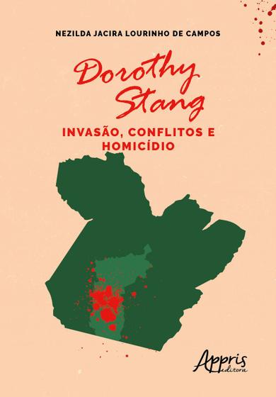 Imagem de Livro - Dorothy stang: invasão, conflitos e homicídio