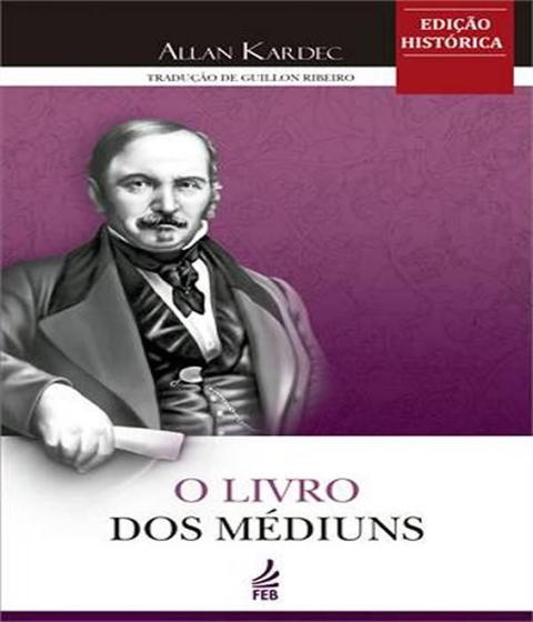 Imagem de Livro Dos Mediuns, o - (Ed. Historica) - FEB