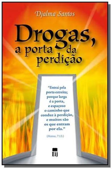 Imagem de Livro - Drogas - A Porta Da Perdicao
