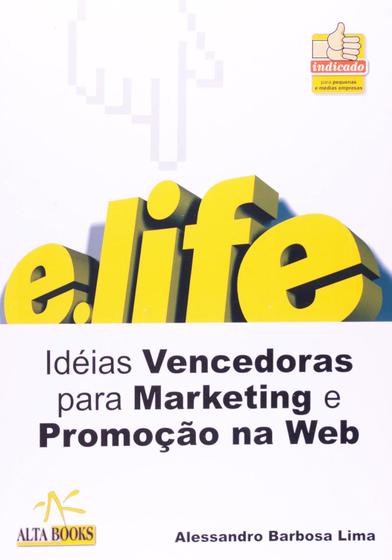 Imagem de Livro - E.Life. Ideias Vencedoras Para Marketing E Promoção Na Web