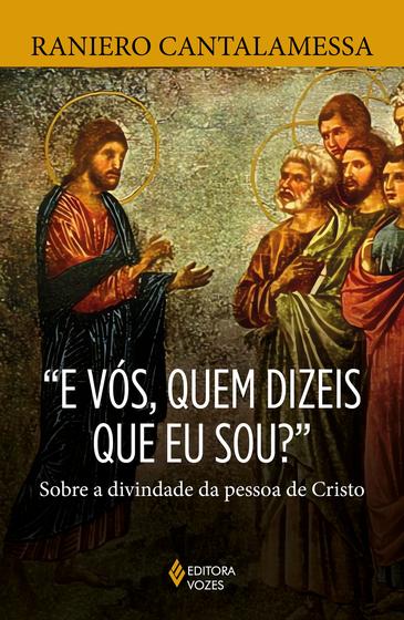 Imagem de Livro - "E vós, quem dizeis que eu sou?"