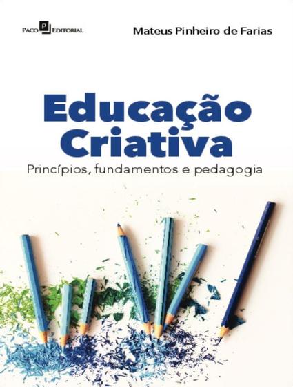 Imagem de Livro - Educacao Criativa - Principios, Fundamentos E Pedagogia