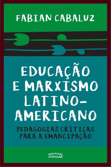 Imagem de Livro - Educação e marxismo latino-americano