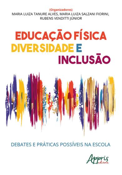 Imagem de Livro - Educação física, diversidade e inclusão: debates e práticas possíveis na escola