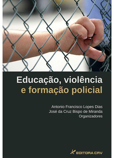 Imagem de Livro - Educação, violência e formação policial