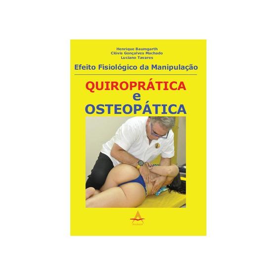 Imagem de Livro - Efeito Fisiológico da Manipulação Quiroprática Osteopática - Baumgarth - Andreoli