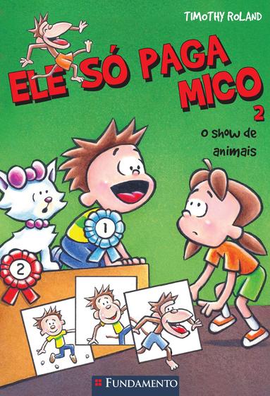 Imagem de Livro - Ele Só Paga Mico #2 - O Show De Animais