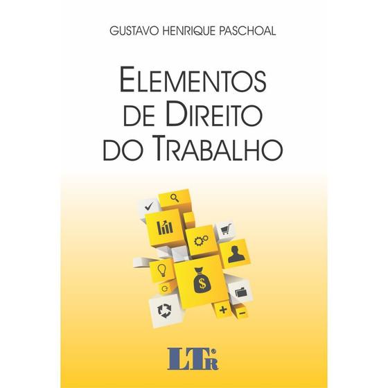 Imagem de Livro - Elementos de direito do trabalho - LTr Editora