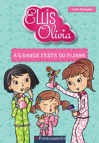 Imagem de Livro - Ellis E Olivia - A Grande Festa Do Pijama