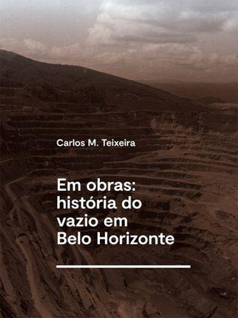 Imagem de Livro - Em obras: história do vazio em Belo Horizonte