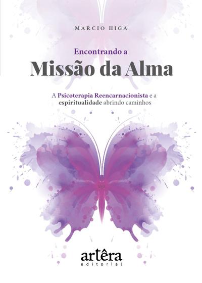 Imagem de Livro - Encontrando a missão da alma: a psicoterapia reencarnacionista e a espiritualidade abrindo caminhos