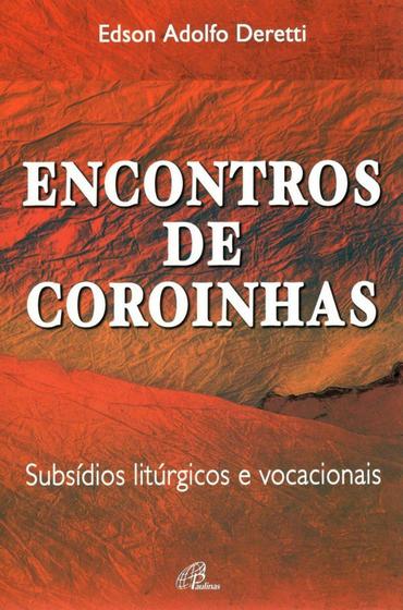 Imagem de Livro - Encontros de coroinhas: subsídios litúrgicos e vocacionais