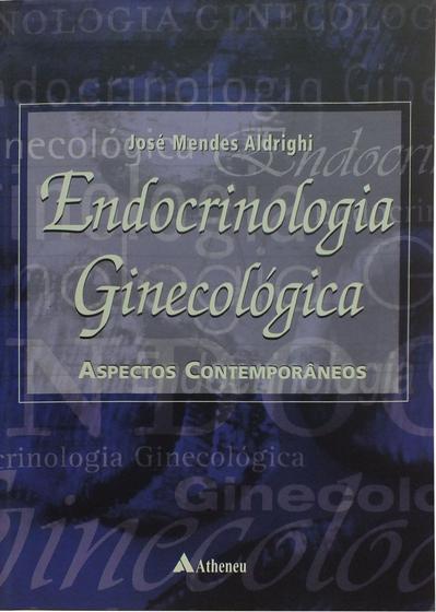 Imagem de Livro - Endocrinologia ginecológica - aspectos contemporâneos