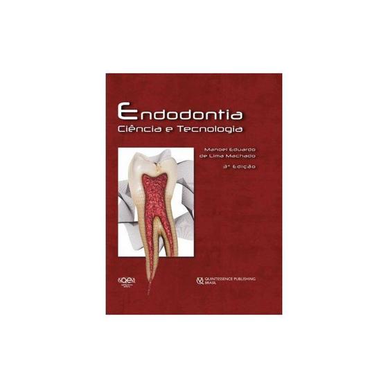 Livro - Endodontia Ciência e Tecnologia - Machado Menor preço em Livro - Endodontia Ciência e Tecnologia - Machado