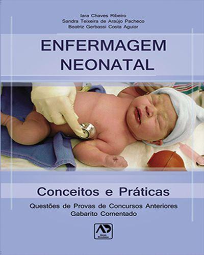 Imagem de Livro - Enfermagem Neonatal - Conceitos e Práticas - Ribeiro - Águia Dourada
