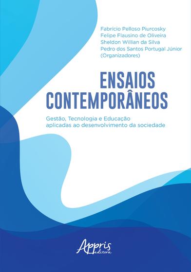 Imagem de Livro - Ensaios contemporâneos: gestão, tecnologia e educação aplicadas ao desenvolvimento da sociedade
